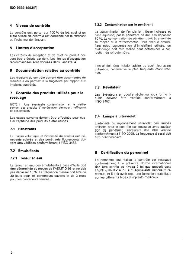ISO 9583:1993 ISO 9583:1993 - Implants chirurgicaux -- Essais non destructifs -- Contrôle par ressuage des implants chirurgicaux métalliques - Page 4 preview