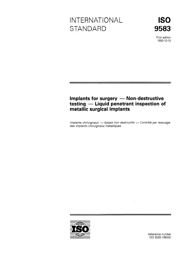 ISO 9583:1993 - Implants for surgery -- Non-destructive testing -- Liquid penetrant inspection of metallic surgical implants