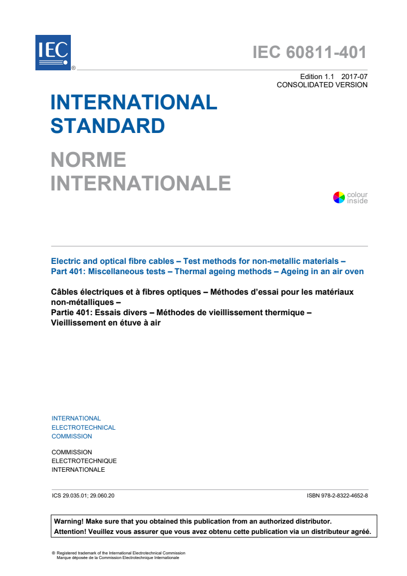 IEC 60811-401:2012+AMD1:2017 CSV - Electric and optical fibre cables - Test methods for non-metallic materials - Part 401: Miscellaneous tests - Thermal ageing methods - Ageing in an air oven
Released:7/21/2017
Isbn:9782832246528