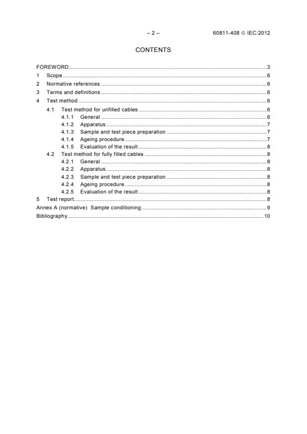 IEC 60811-408:2012 IEC 60811-408:2012 - Electric and optical fibre cables - Test methods for non-metallic materials - Part 408: Miscellaneous tests - Long-term stability test of polyethylene and polypropylene compounds - Page 4 preview