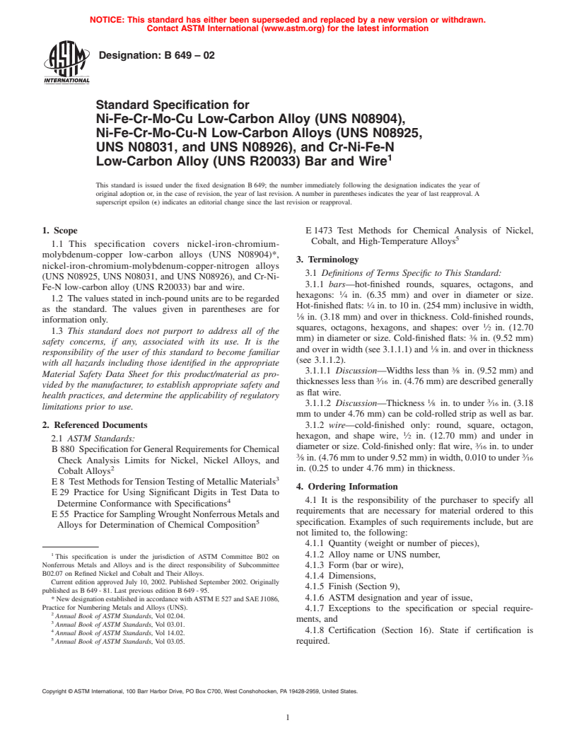 ASTM B649-02 - Standard Specification for Ni-Fe-Cr-Mo-Cu Low-Carbon Alloy (UNS N08904), Ni-Fe-Cr-Mo-Cu-N Low-Carbon Alloys (UNS N08925, UNS N08031, and UNS N08926), and Cr-Ni-Fe-N Low-Carbon Alloy (UNS R20033) Bar and Wire