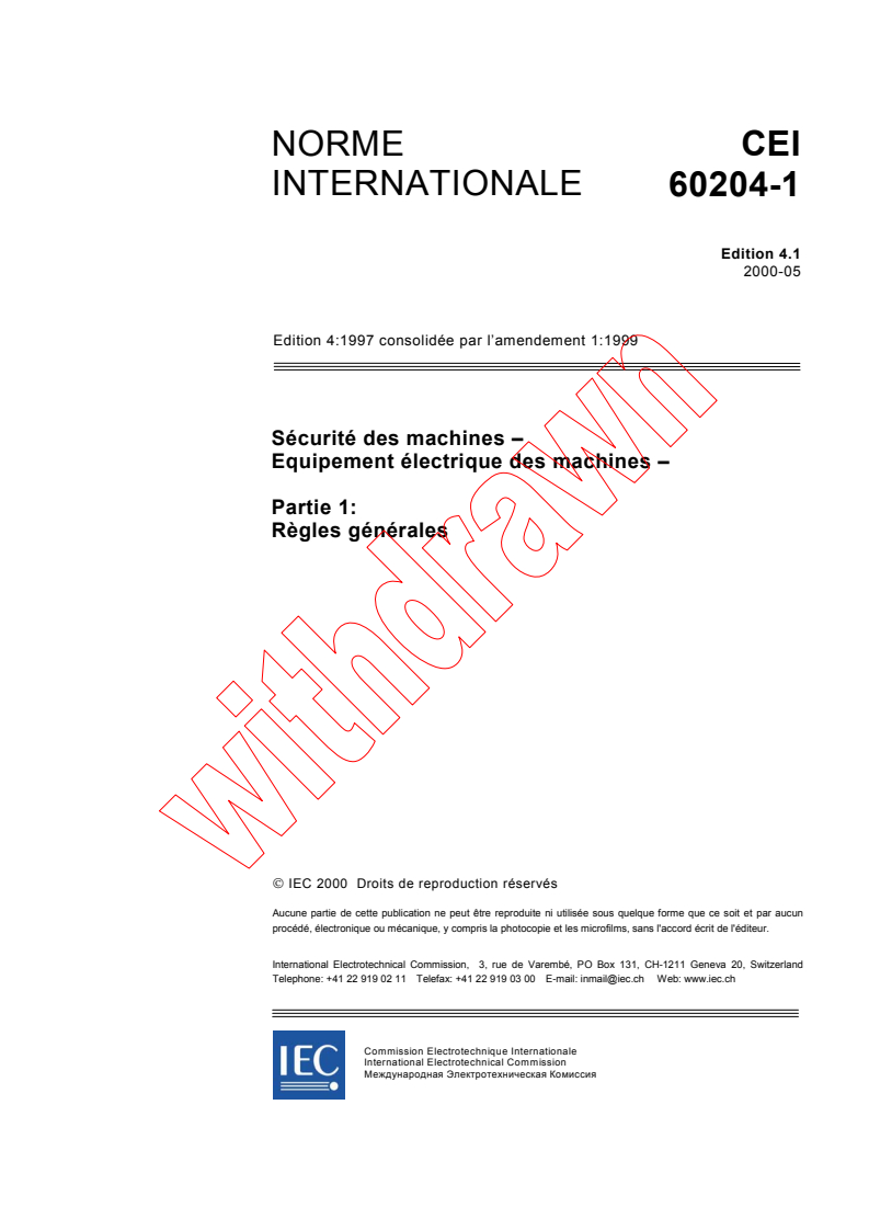 IEC 60204-1:1997+AMD1:1999 CSV - Sécurité des machines - Equipement électrique des machines - Partie 1: Règles générales
Released:5/18/2000
