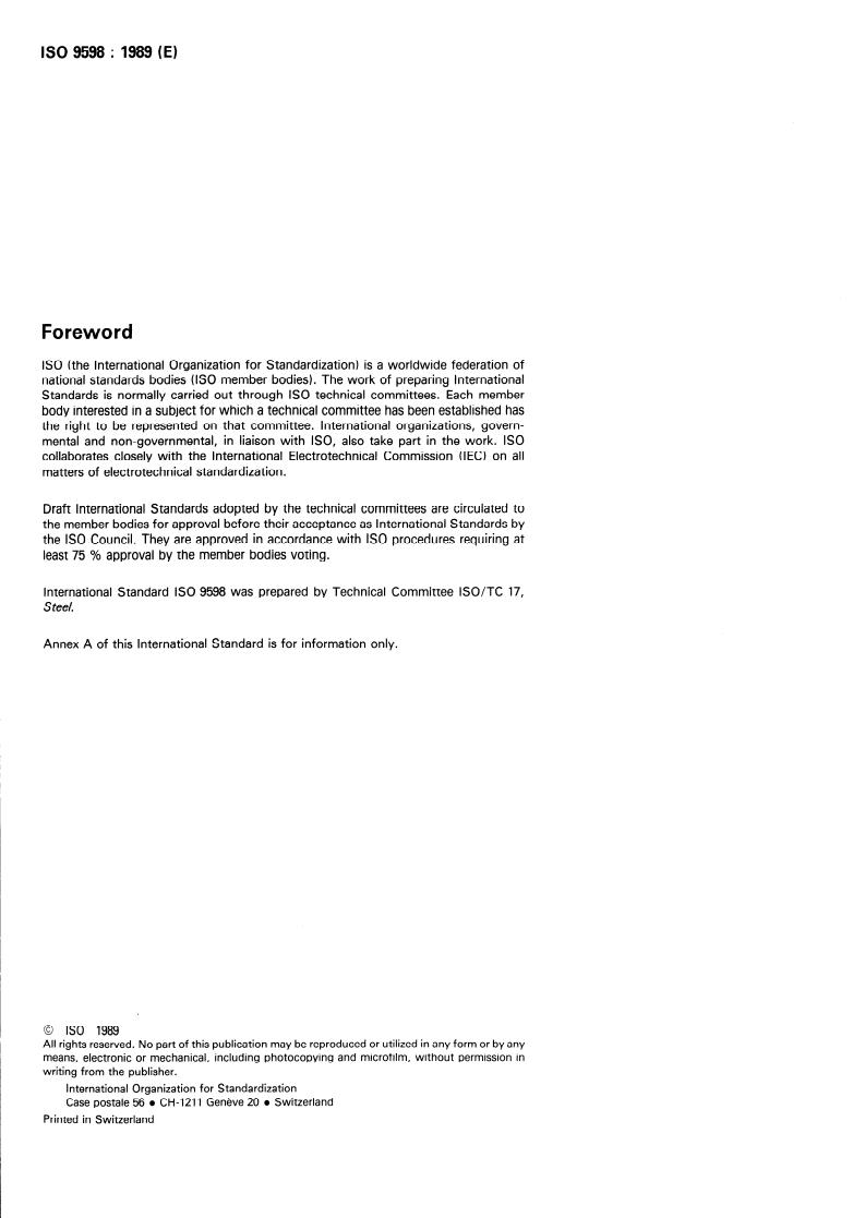 ISO 9598:1989 ISO 9598:1989 - Seamless steel tubes for pressure purposes — Full peripheral magnetic transducer/flux leakage testing of ferromagnetic steel tubes for the detection of transverse imperfections
Released:7/6/1989 - Page 2 preview