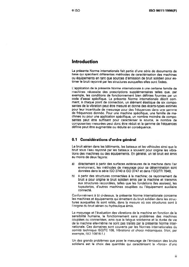 ISO 9611:1996 - Acoustique -- Caractérisation des sources de bruit solidien pour estimer le bruit rayonné par les structures auxquelles elles sont fixées -- Mesurage de la vitesse aux points de contact des machines a montage élastique