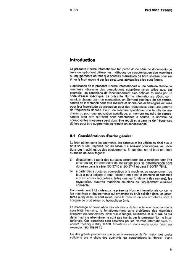 ISO 9611:1996 - Acoustique -- Caractérisation des sources de bruit solidien pour estimer le bruit rayonné par les structures auxquelles elles sont fixées -- Mesurage de la vitesse aux points de contact des machines a montage élastique