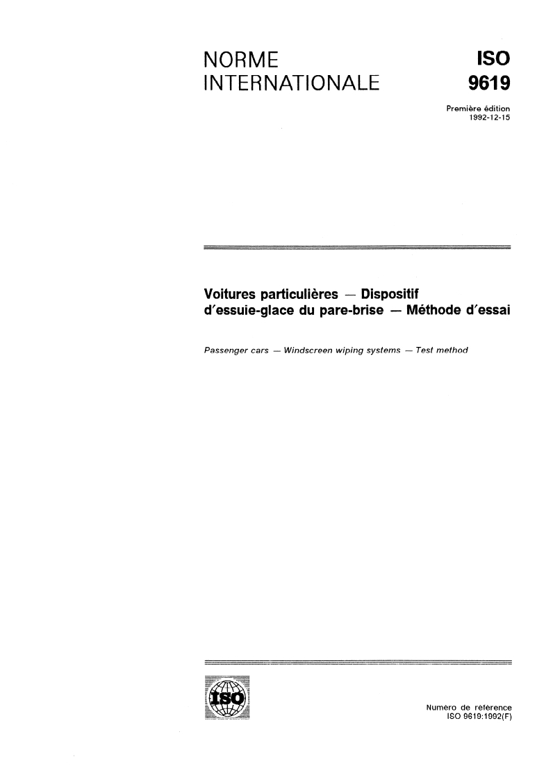 ISO 9619:1992 - Voitures particulières — Dispositif d'essuie-glace du pare-brise — Méthode d'essai
Released:12/17/1992