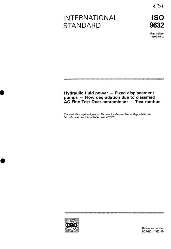 ISO 9632:1992 - Transmissions hydrauliques -- Pompes a cylindrée fixe -- Dégradation de l'écoulement due a la pollution par ACFTD