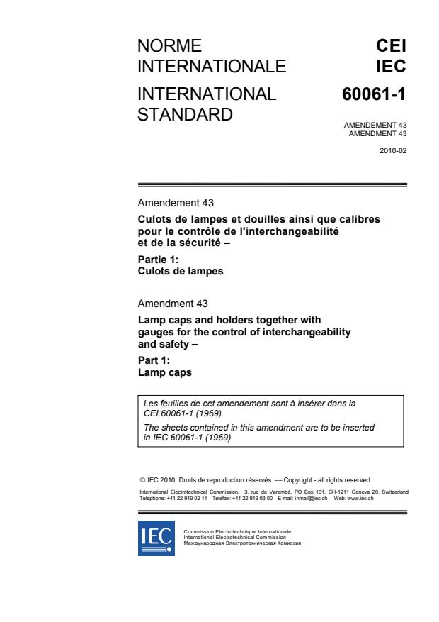 IEC 60061-1:1969/AMD43:2010 - Amendment 43 - Lamp caps and holders together with gauges for the control of interchangeability and safety - Part 1: Lamp caps