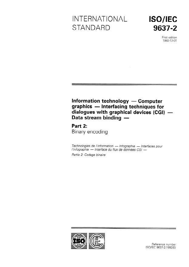 ISO/IEC 9637-2:1992 - Information technology -- Computer graphics -- Interfacing techniques for dialogues with graphical devices (CGI) -- Data stream binding