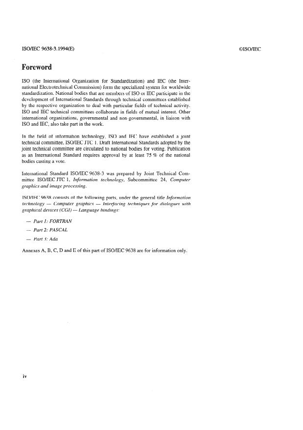 ISO/IEC 9638-3:1994 ISO/IEC 9638-3:1994 - Information technology -- Computer graphics -- Interfacing techniques for dialogues with graphical devices (CGI) -- Language bindings - Page 4 preview