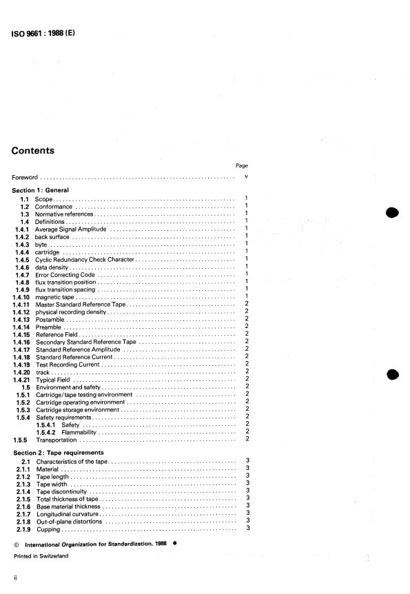 ISO 9661:1988 ISO 9661:1988 - Information processing -- Data interchange on 12,7 mm (0.5 in) magnetic tape cartridges -- 18 tracks, 1 491 data bytes per millimetre (37 871 data bytes per inch) - Page 2 preview