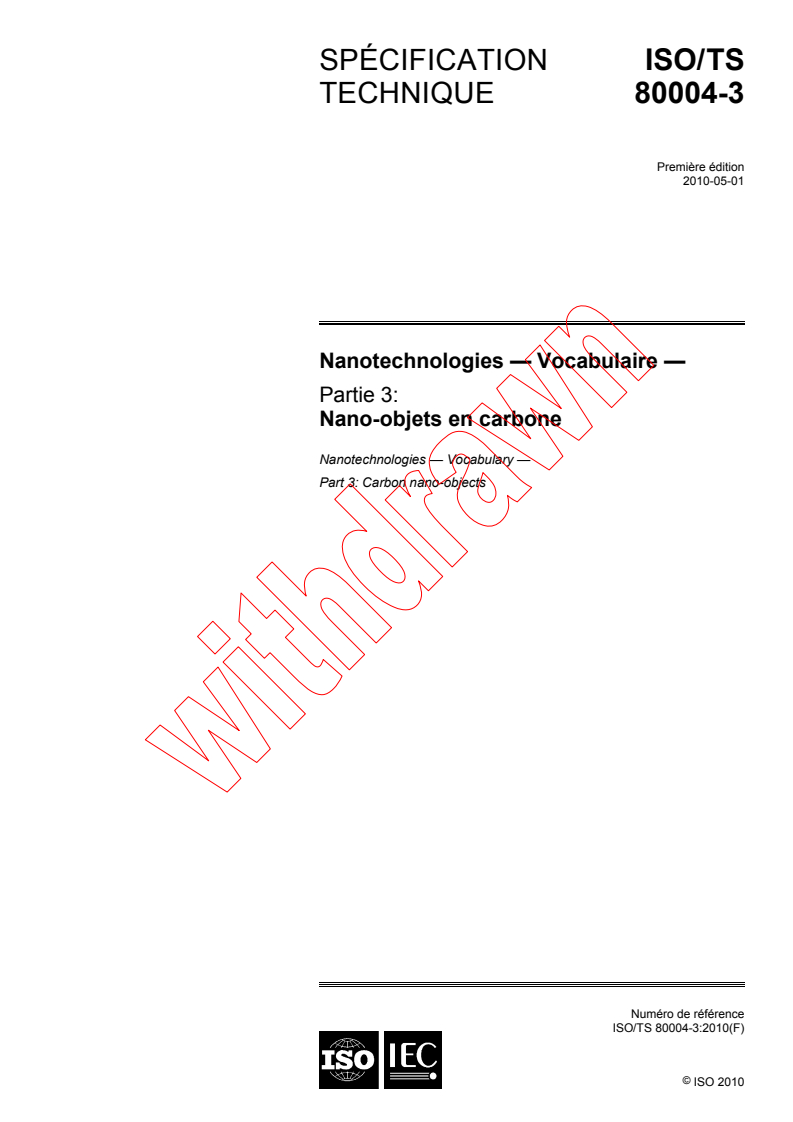 ISO TS 80004-3:2010 - Nanotechnologies - Vocabulaire - Partie 3: Nano-objets en carbone
Released:5/1/2010