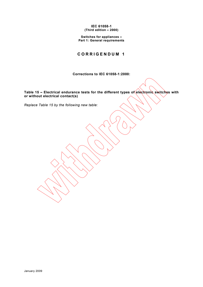 IEC 61058-1:2000/COR1:2009 - Corrigendum 1 - Switches for appliances - Part 1: General requirements
Released:1/28/2009