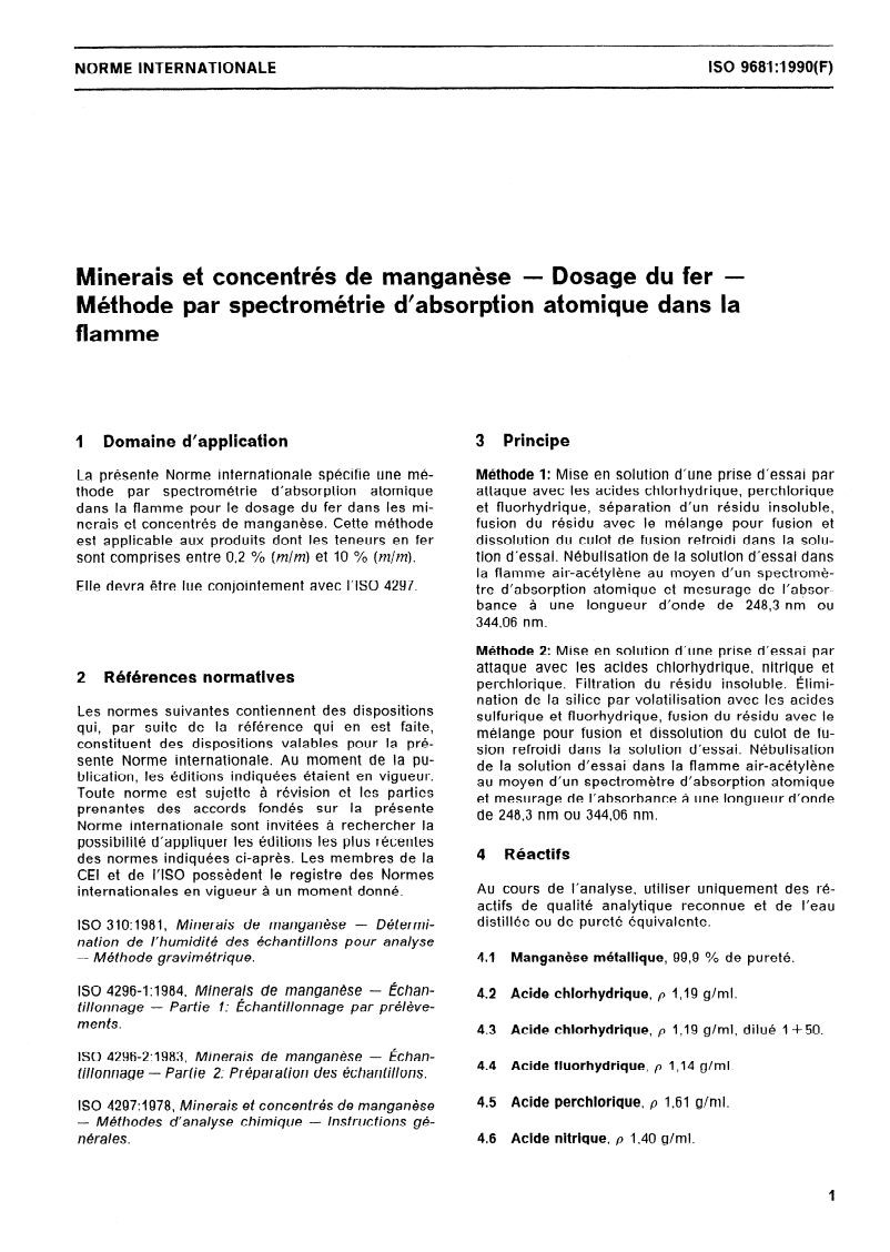 ISO 9681:1990 - Minerais et concentrés de manganèse — Dosage du fer — Méthode par spectrométrie d'absorption atomique dans la flamme
Released:25. 10. 1990