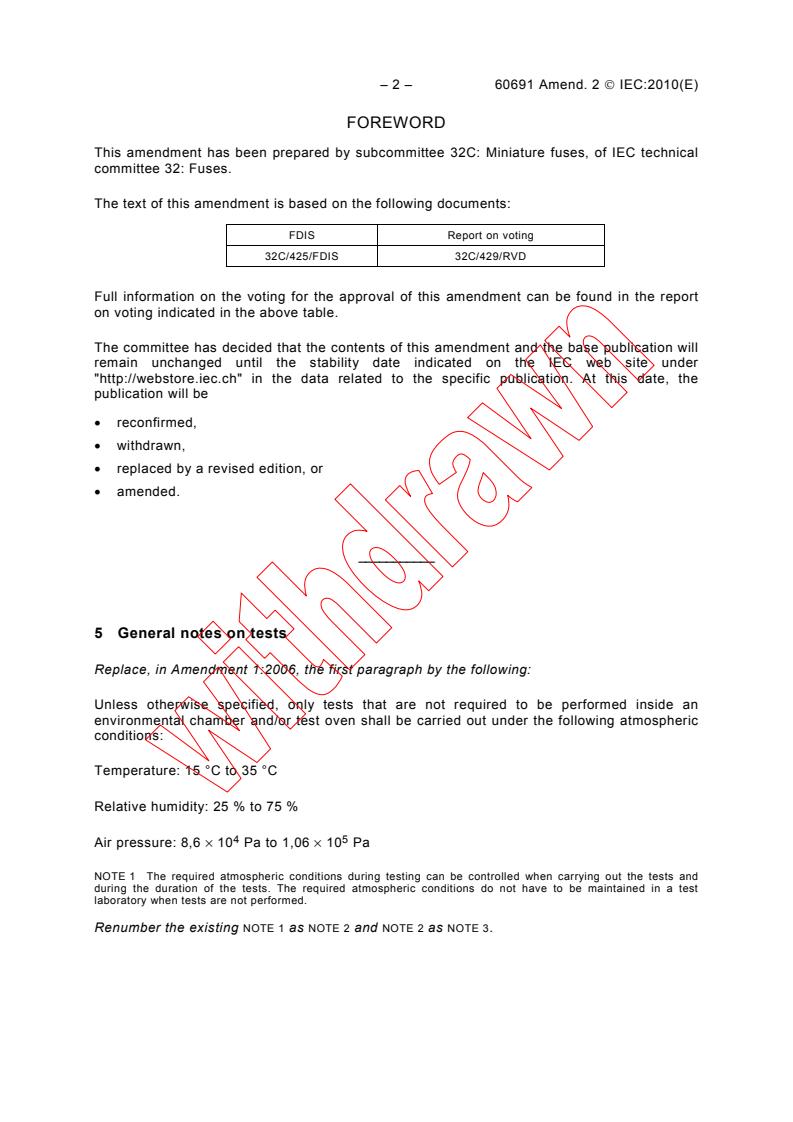 IEC 60691:2002/AMD2:2010 IEC 60691:2002/AMD2:2010 - Amendment 2 - Thermal-links - Requirements and application guide
Released:2/25/2010 - Page 4 preview