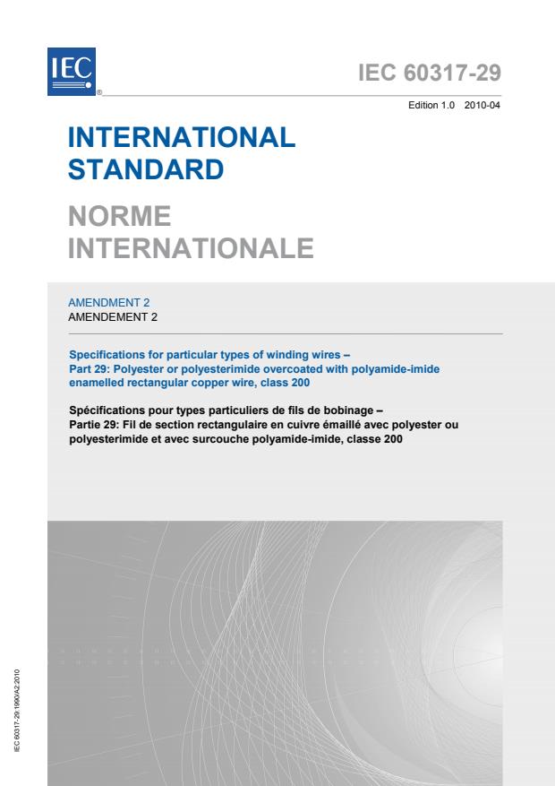 IEC 60317-29:1990/AMD2:2010 - Amendment 2 - Specifications for particular types of winding wires - Part 29: Polyester or polyesterimide overcoated with polyamide-imide enamelled rectangular copper wire, class 200