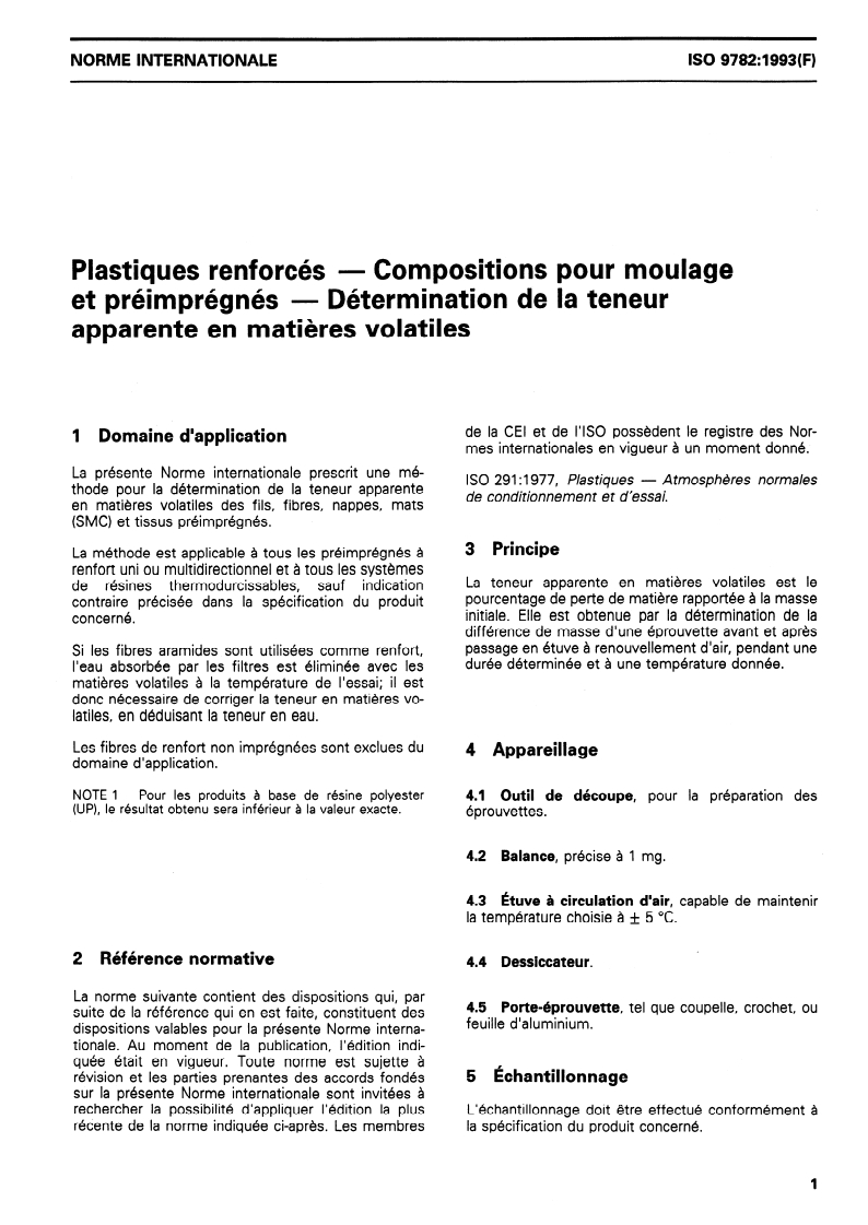 ISO 9782:1993 - Plastiques renforcés — Compositions pour moulage et préimprégnés — Détermination de la teneur apparente en matières volatiles
Released:5/20/1993