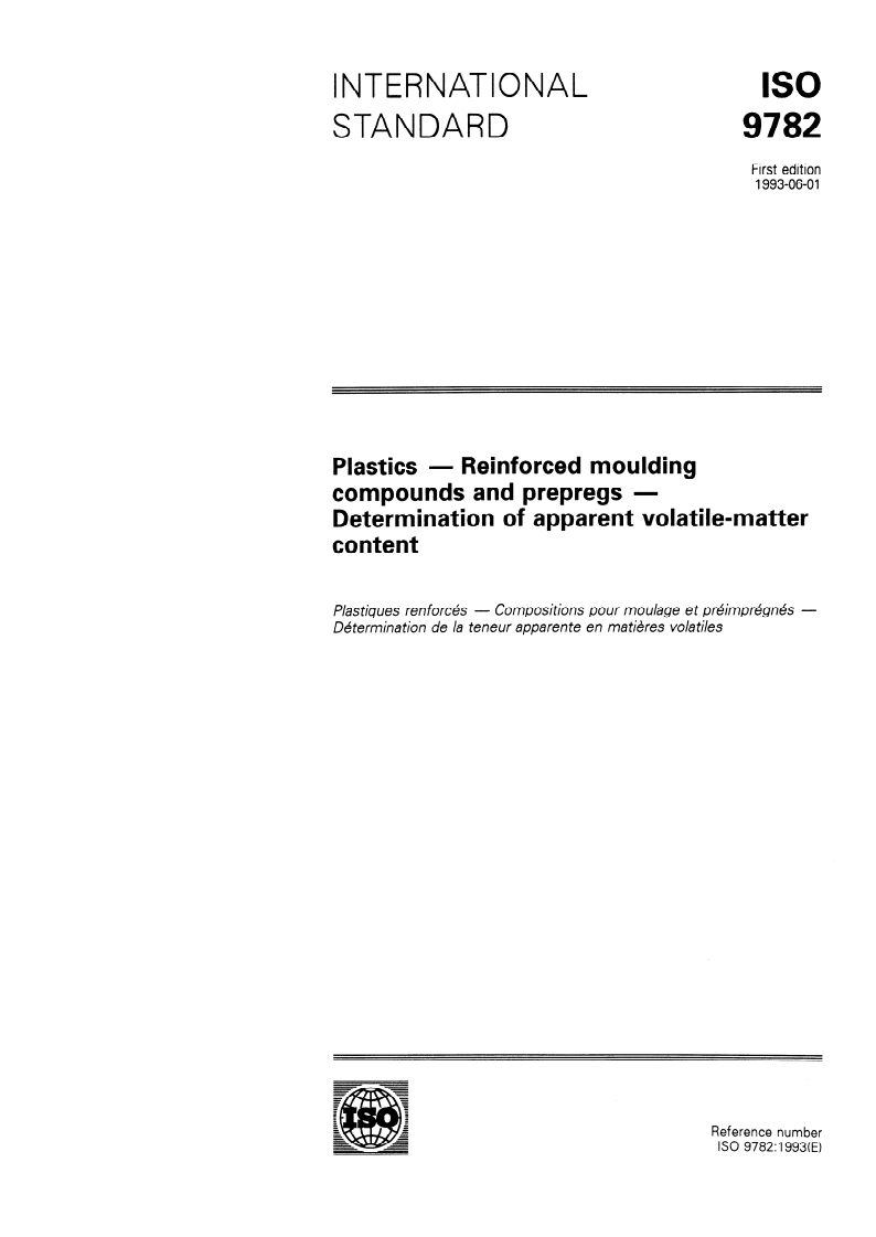 ISO 9782:1993 - Plastics — Reinforced moulding compounds and prepregs — Determination of apparent volatile-matter content
Released:5/20/1993