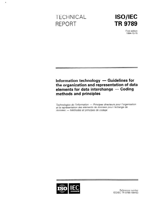 ISO/IEC TR 9789:1994 - Information technology -- Guidelines for the organization  and representation of data elements for data interchange -- Coding methods and principles