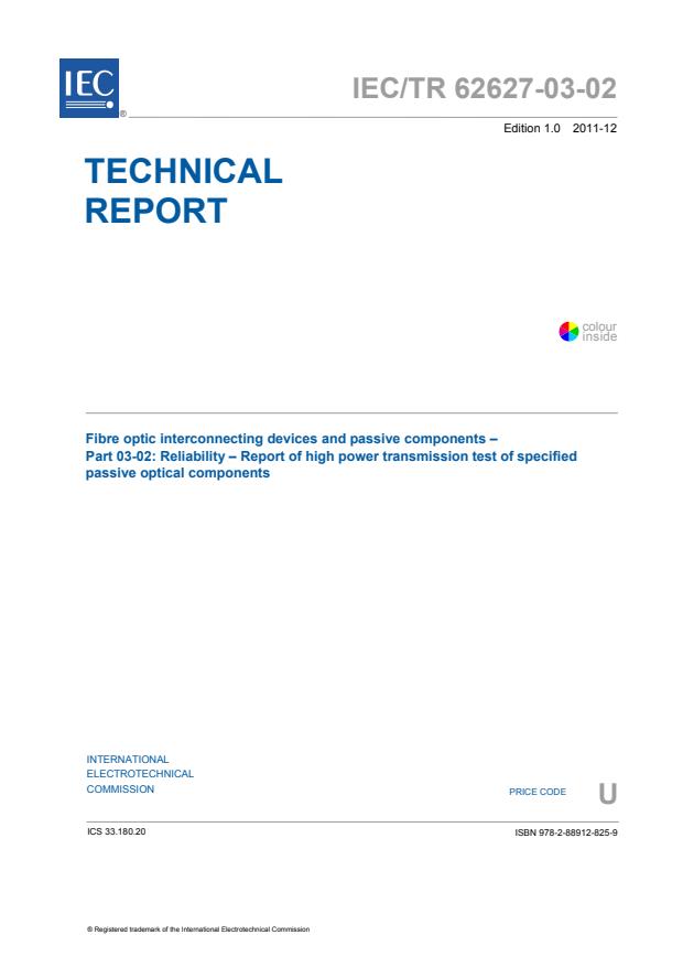 IEC TR 62627-03-02:2011 - Fiber optic interconnecting devices and passive components - Part 03-02: Reliability - Report of high power transmission test of specified passive optical components