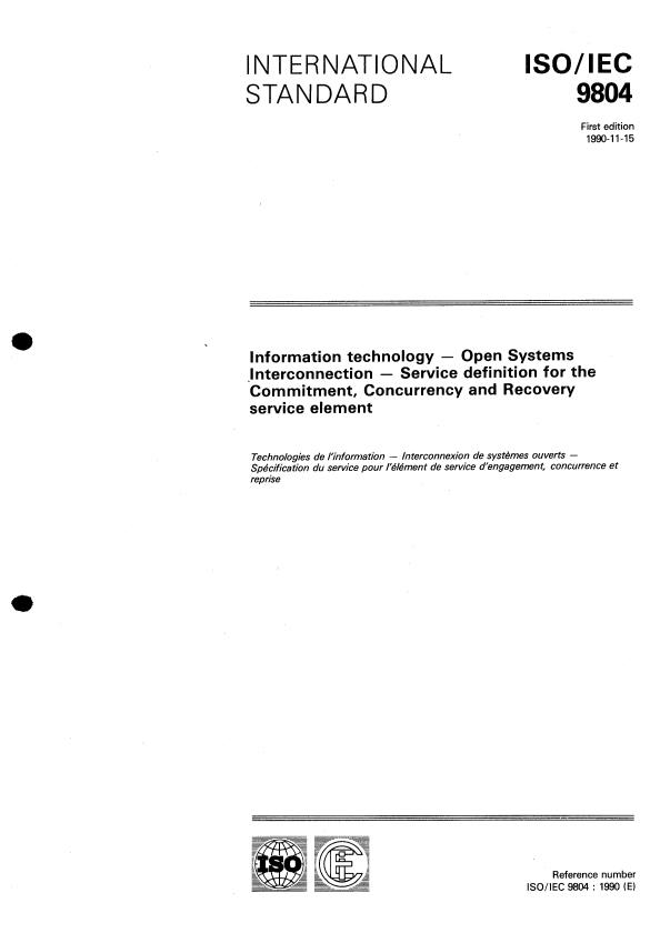 ISO/IEC 9804:1990 - Information technology -- Open Systems Interconnection -- Service definition for the Commitment, Concurrency and Recovery service element