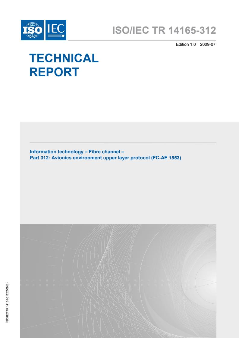 ISO/IEC TR 14165-312:2009 - Information technology - Fibre channel - Part 312: Avionics environment upper layer protocol (FC-AE 1553)