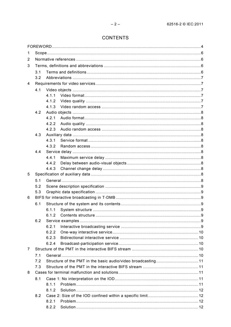 IEC 62516-2:2011 IEC 62516-2:2011 - Terrestrial digital multimedia broadcasting (T-DMB) receivers - Part 2: Interactive data services using BIFS - Page 4 preview