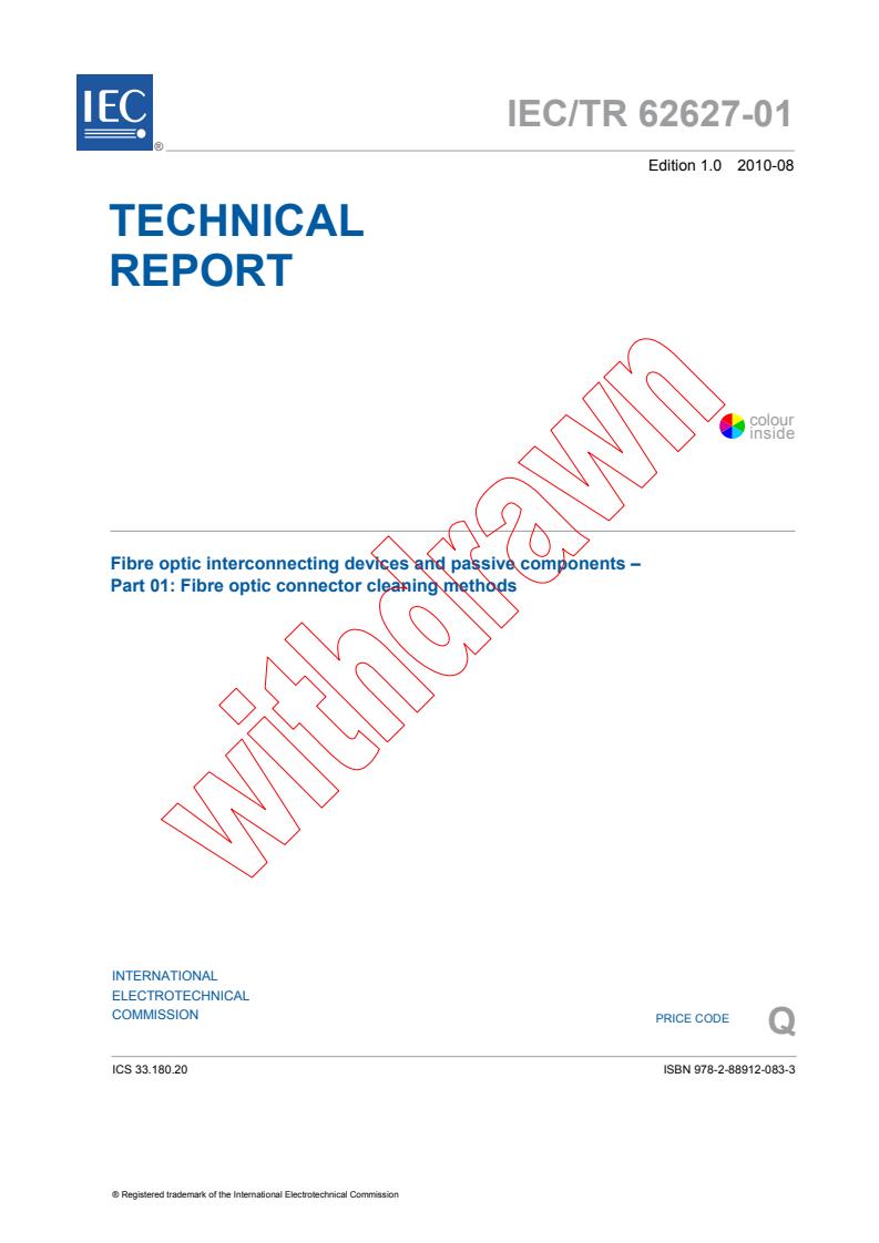 IEC TR 62627-01:2010 - Fibre optic interconnecting devices and passive components - Part 01: Fibre optic connector cleaning methods
Released:8/6/2010