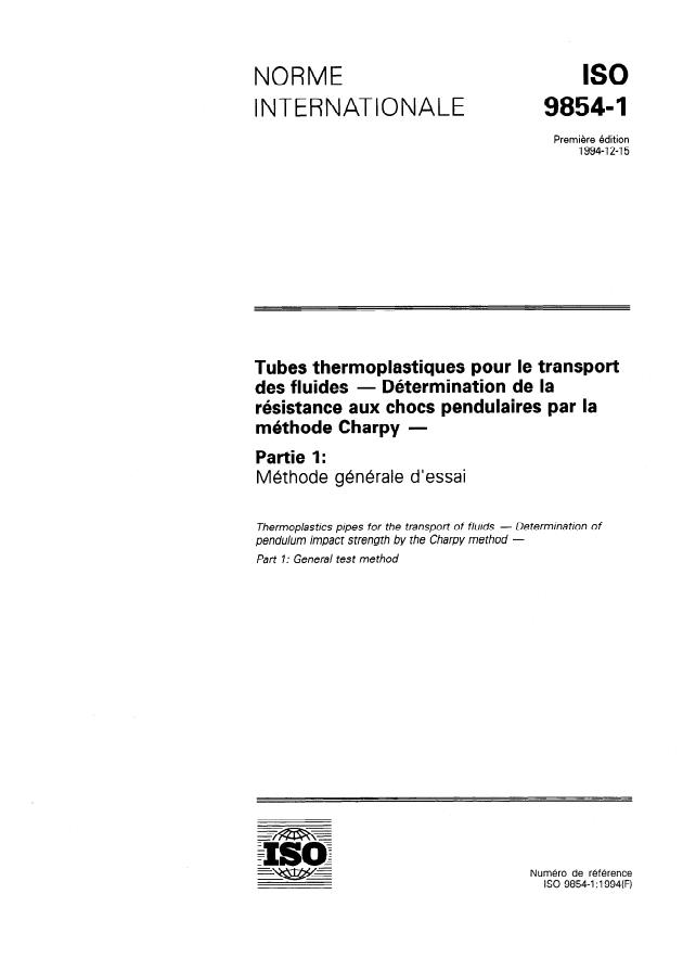 ISO 9854-1:1994 - Tubes thermoplastiques pour le transport des fluides -- Détermination de la résistance aux chocs pendulaires par la méthode Charpy