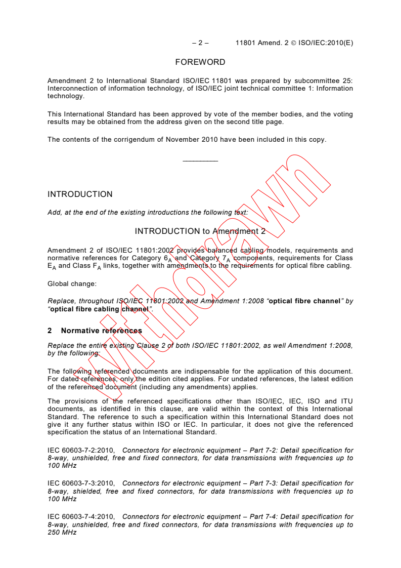 ISO/IEC 11801:2002/AMD2:2010 ISO/IEC 11801:2002/AMD2:2010 - Amendment 2 - Information technology - Generic cabling for customer premises
Released:4/27/2010
Isbn:9782889108190 - Page 4 preview