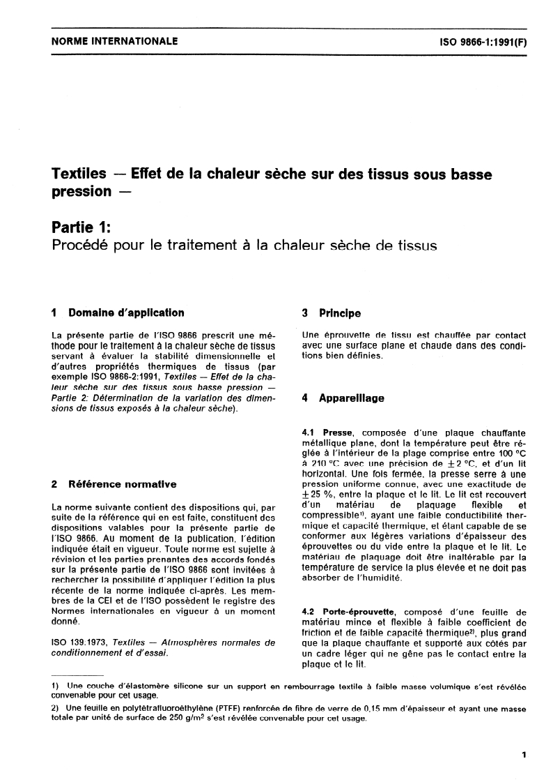 ISO 9866-1:1991 ISO 9866-1:1991 - Textiles — Effet de la chaleur sèche sur des tissus sous basse pression — Partie 1: Procédé pour le traitement à la chaleur sèche de tissus
Released:9/26/1991