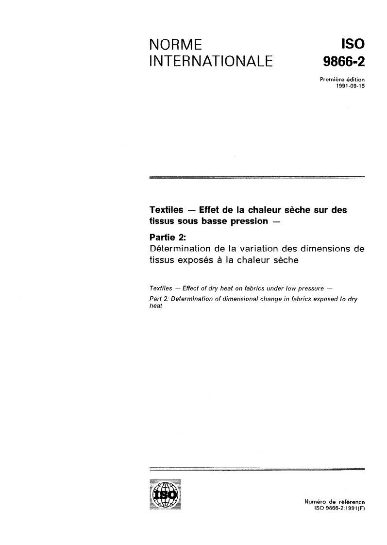 ISO 9866-2:1991 - Textiles — Effet de la chaleur sèche sur des tissus sous basse pression — Partie 2: Détermination de la variation des dimensions de tissus exposés à la chaleur sèche
Released:9/26/1991