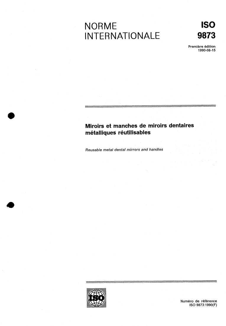 ISO 9873:1990 - Reusable metal dental mirrors and handles
Released:8/23/1990