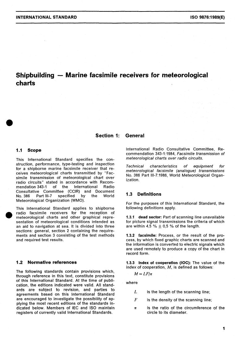 ISO 9876:1989 - Shipbuilding — Marine facsimile receivers for meteorological charts
Released:12/7/1989