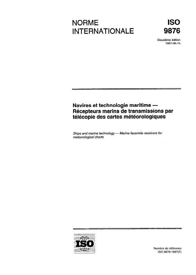 ISO 9876:1997 - Navires et technologie maritime -- Récepteurs marins de transmissions par télécopie des cartes météorologiques