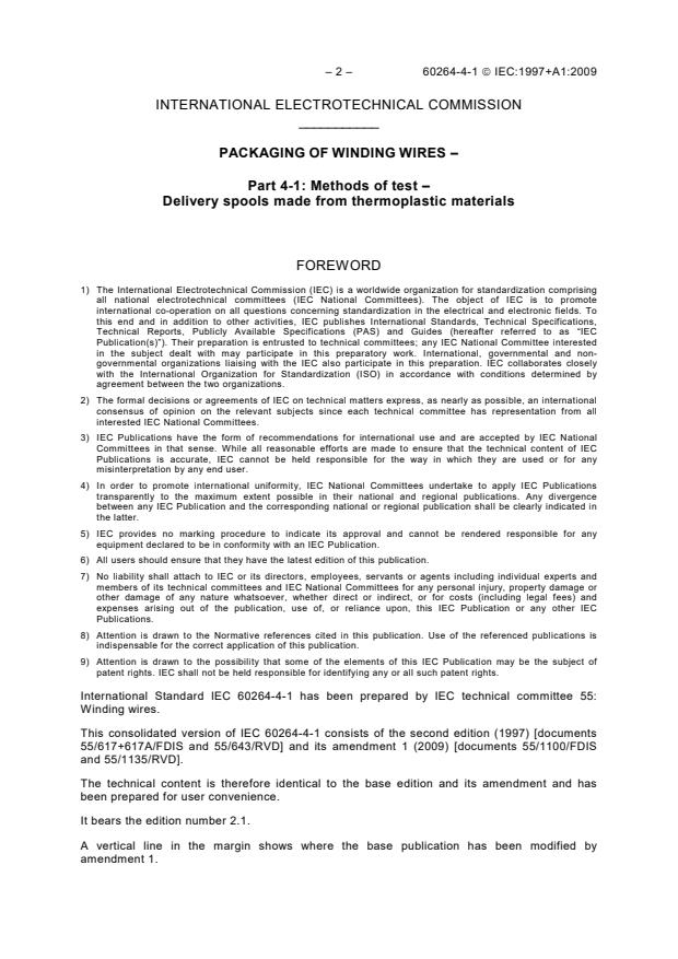 IEC 60264-4-1:1997+AMD1:2009 CSV IEC 60264-4-1:1997+AMD1:2009 CSV - Packaging of winding wires - Part 4-1: Methods of test - Delivery spools made from thermoplastic materials - Page 4 preview