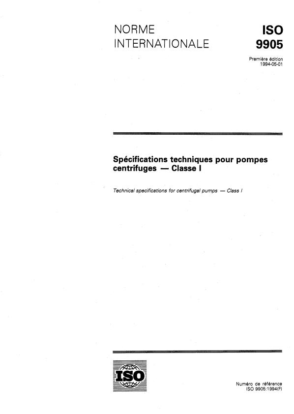 ISO 9905:1994 - Spécifications techniques pour pompes centrifuges -- Classe I