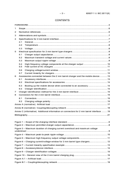 IEC 62637-1:2011 - Battery charging interface for small handheld multimedia devices - Part 1: 2 mm barrel interface
Released:3/30/2011
Isbn:9782889123988 - Page 4 preview