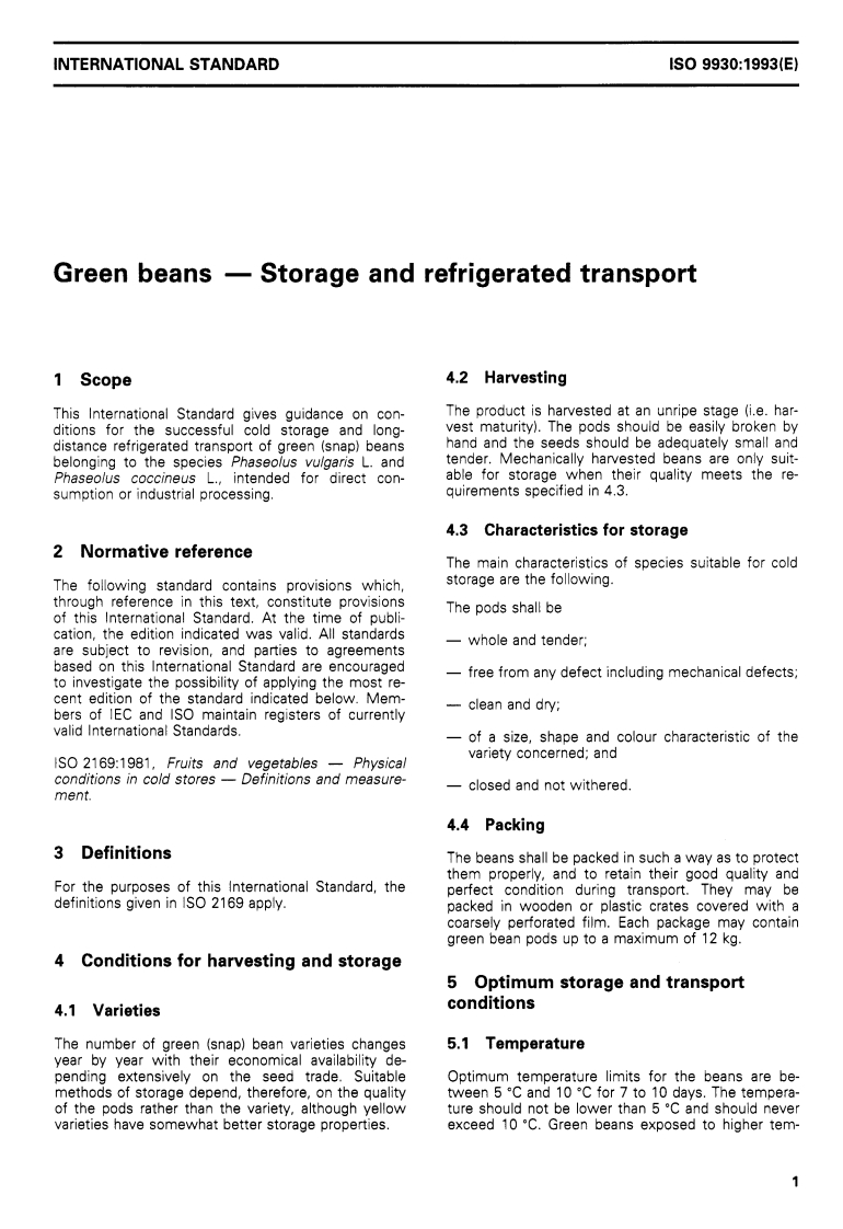 ISO 9930:1993 - Green beans — Storage and refrigerated transport
Released:9/9/1993