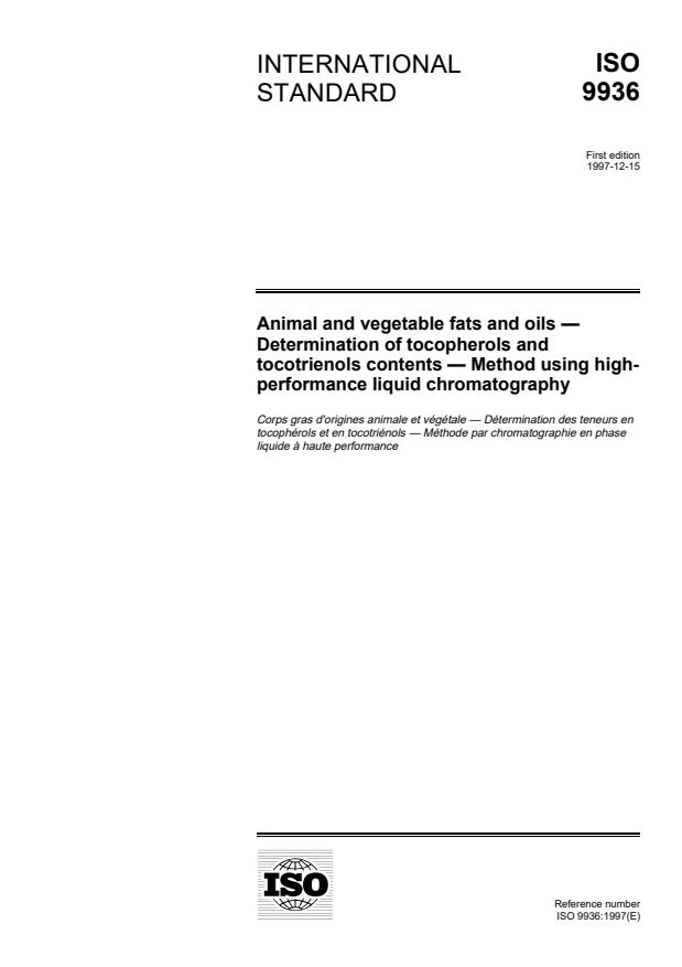 ISO 9936:1997 - Animal and vegetable fats and oils -- Determination of tocopherols and tocotrienols contents -- Method using high-performance liquid chromatography