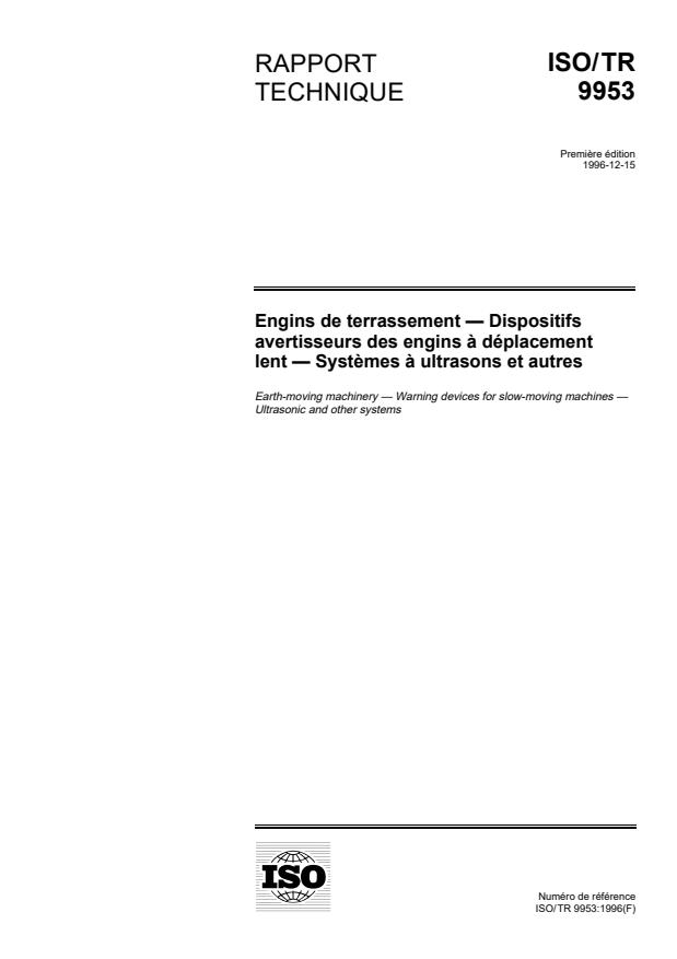 ISO/TR 9953:1996 ISO/TR 9953:1996 - Engins de terrassement -- Dispositifs avertisseurs des engins a déplacement lent -- Systemes a ultrasons et autres - Page 1 preview
