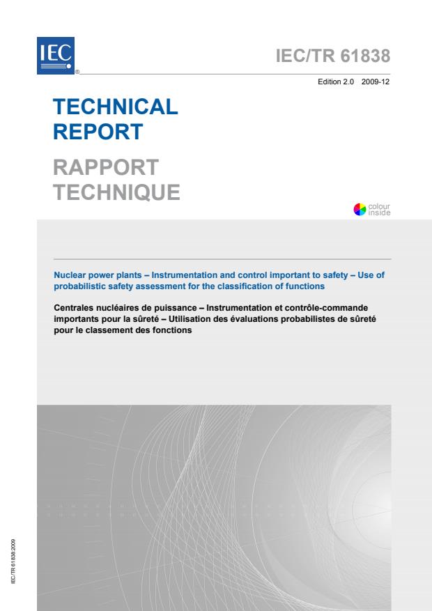IEC TR 61838:2009 - Nuclear power plants - Instrumentation and control important to safety - Use of probabilistic safety assessment for the classification of functions