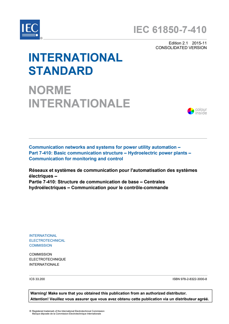 IEC 61850-7-410:2012+AMD1:2015 CSV - Communication networks and systems for power utility automation - Part 7-410: Basic communication structure - Hydroelectric power plants - Communication for monitoring and control
Released:11/12/2015
Isbn:9782832230008