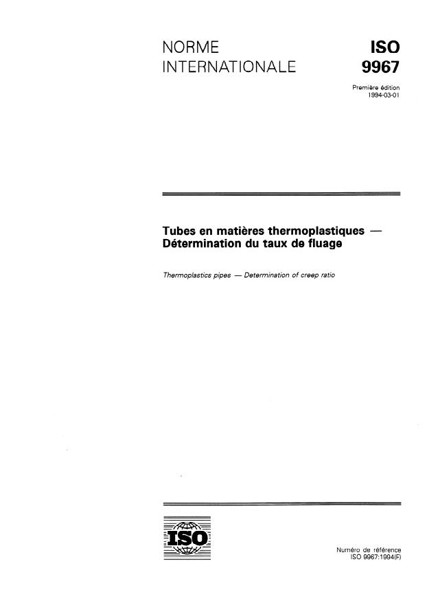 ISO 9967:1994 - Tubes en matieres thermoplastiques -- Détermination du taux de fluage