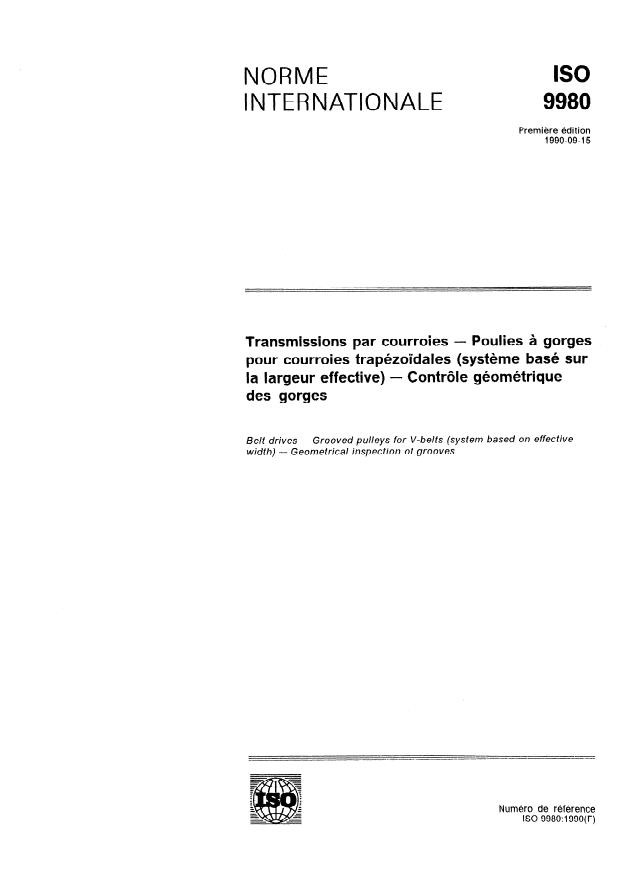 ISO 9980:1990 - Transmissions par courroies -- Poulies a gorges pour courroies trapézoidales (systeme basé sur la largeur effective) -- Contrôle géométrique des gorges