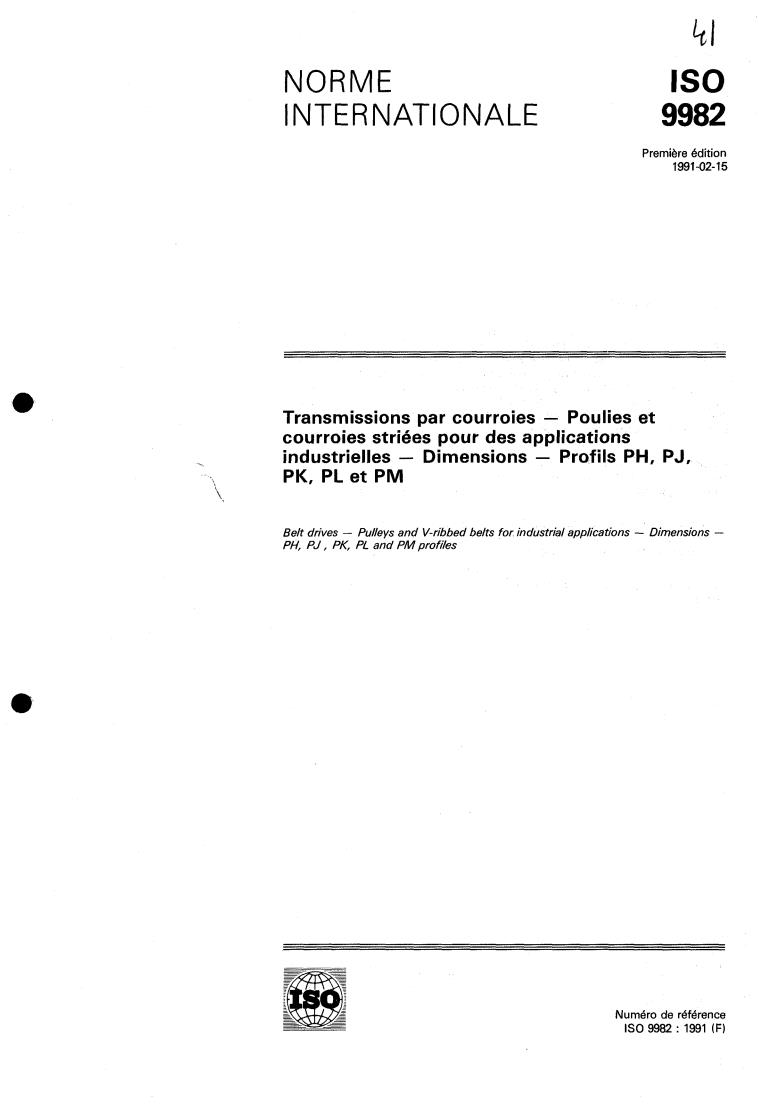 ISO 9982:1991 - Belt drives — Pulleys and V-ribbed belts for industrial applications — Dimensions — PH, PJ, PK, PL and PM profiles
Released:1/31/1991
