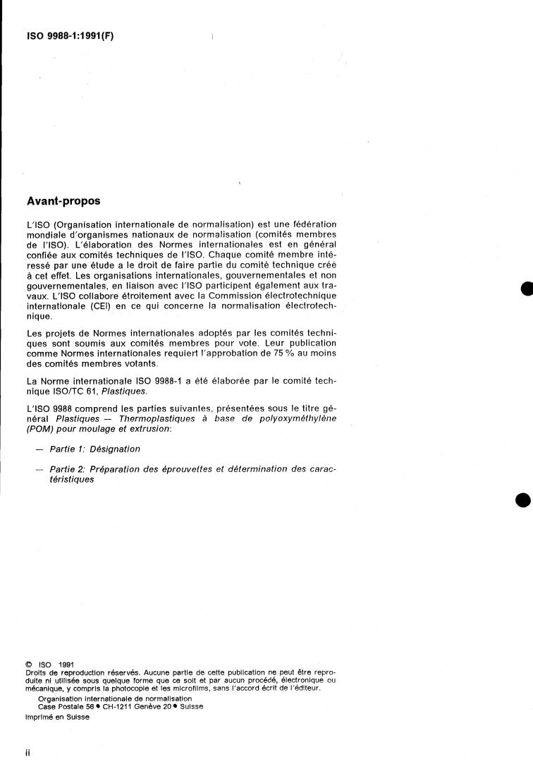 ISO 9988-1:1991 ISO 9988-1:1991 - Plastics — Polyoxymethylene (POM) moulding and extrusion materials — Part 1: Designation
Released:2/7/1991 - Page 2 preview