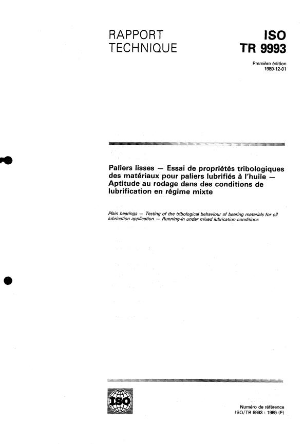 ISO/TR 9993:1989 - Paliers lisses -- Essai de propriétés tribologiques des matériaux pour paliers lubrifiés a l'huile -- Aptitude au rodage dans des conditions de lubrification en régime mixte
