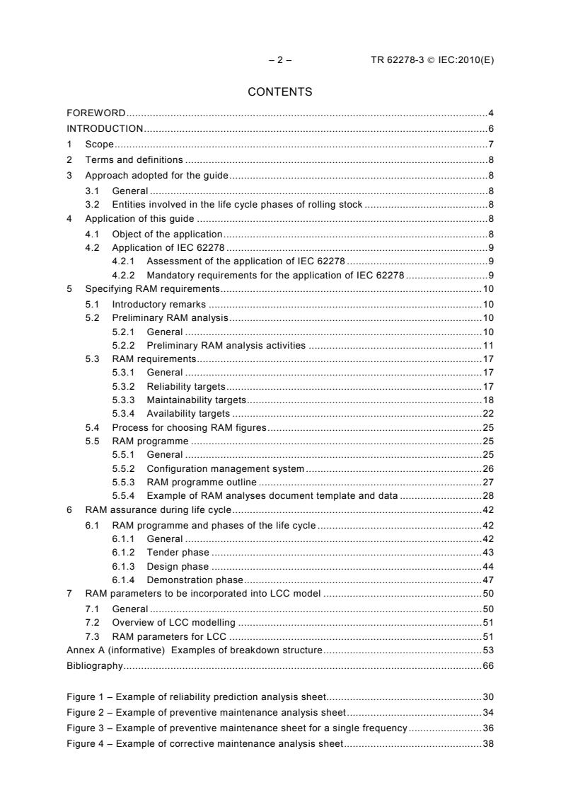 IEC TR 62278-3:2010 IEC TR 62278-3:2010 - Railway applications - Specification and demonstration of reliability, availability, maintainability and safety (RAMS) - Part 3: Guide to the application of IEC 62278 for rolling stock RAM - Page 4 preview
