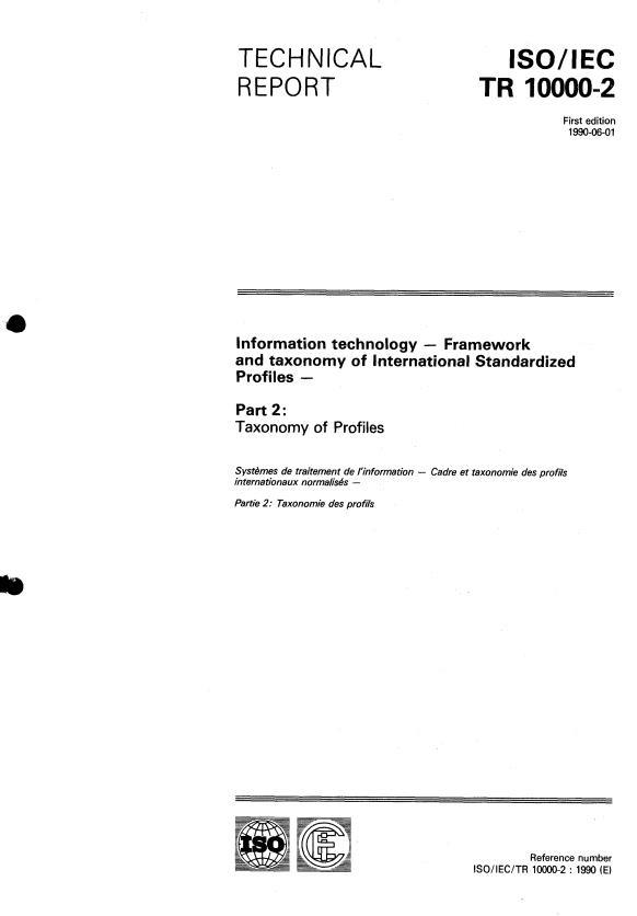 ISO/IEC TR 10000-2:1990 - Information technology -- Framework and taxonomy of International Standardized Profiles